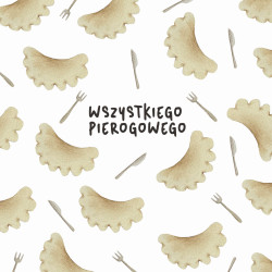 Kartka WSZYSTKIEGO PIEROGOWEGO